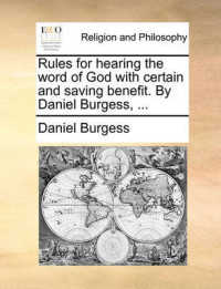 Rules for Hearing the Word of God with Certain and Saving Benefit. by Daniel Burgess, ...