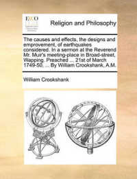 The Causes and Effects, the Designs and Emprovement, of Earthquakes Considered. in a Sermon at the Reverend Mr. Muir's Meeting-Place in Broad-Street, Wapping. Preached ... 21st of March 1749-50, ... by William Crookshank, A.M.