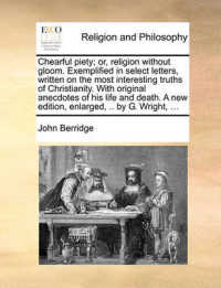Chearful Piety; Or, Religion without Gloom. Exemplified in Select Letters, Written on the Most Interesting Truths of Christianity. with Original Anecdotes of His Life and Death. a New Edition, Enlarged, .. by G. Wright, ...