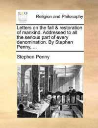 Letters on the Fall & Restoration of Mankind. Addressed to All the Serious Part of Every Denomination. by Stephen Penny, ...