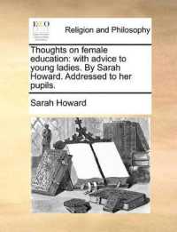 Thoughts on Female Education : With Advice to Young Ladies. by Sarah Howard. Addressed to Her Pupils.