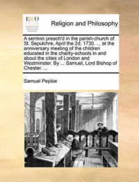 A Sermon Preach'd in the Parish-Church of St. Sepulchre, April the 2d, 1730. ... at the Anniversary Meeting of the Children Educated in the Charity-Schools in and about the Cities of London and Westminster. by ... Samuel, Lord Bishop of Chester. ...