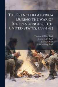 The French in America during the war of Independence of the United States, 1777-1783