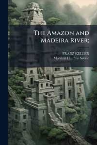 The Amazon and Madeira River;
