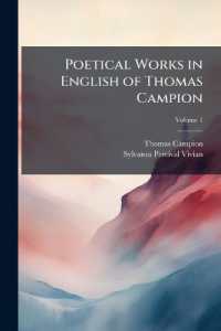 Poetical Works in English of Thomas Campion; Volume 1