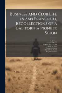 Business and Club Life in San Francisco, Recollections of a California Pioneer Scion : Oral History Transcript / and Related Material, 1977-197