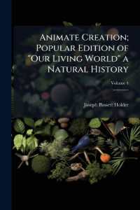 Animate Creation; Popular Edition of 'Our Living World' a Natural History; Volume 4