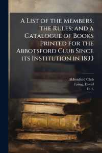 A List of the Members; the Rules; and a Catalogue of Books Printed for the Abbotsford Club since its Institution in 1833