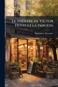 Le théâtre de Victor Hugo et la parodie