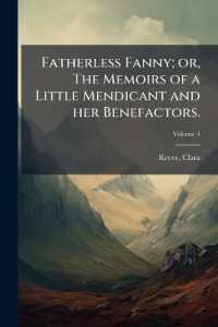 Fatherless Fanny; or, the Memoirs of a Little Mendicant and her Benefactors. : A Modern Novel, in Four Volumes; Volume 4