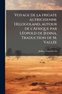 Voyage de la frigate autrichienne Helogoland, autour de l'Afrique par Léopold de Jedina. Traduction de M. Vallée