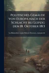 Politisches Gemälde von Europa nach der Schlacht bei Leipzig den 18. Oktober 1813