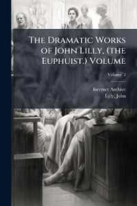 The Dramatic Works of John Lilly, (the Euphuist.) Volume; Volume 2