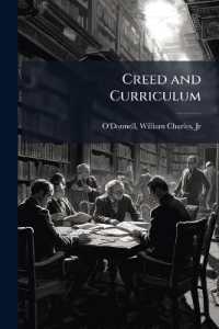 Creed and Curriculum : A Discussion of the Question, can the Essentials of Religious Faith and Practice be Taught in the Public Schools of the United States?