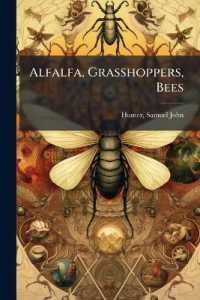 Alfalfa, Grasshoppers, Bees : Their Relationship