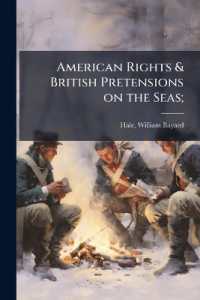 American Rights & British Pretensions on the Seas;
