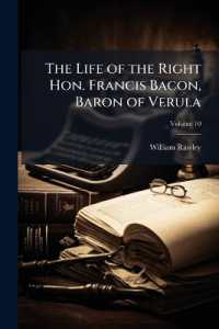 The Life of the Right Hon. Francis Bacon, Baron of Verula; Volume 10
