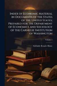 Index of Economic Material in Documents of the States of the United States; Prepared for the Department of Economics and Sociology of the Carnegie Institution of Washington; Volume 1