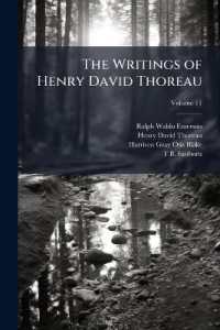 The Writings of Henry David Thoreau : With Bibliographical Introductions and Full Indexes; Volume 11
