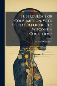 Tuberculosis or Consumption, with Special Reference to Wisconsin Conditions