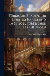 Türkische Frauen, ihr Leben im Harem und im Spiegel türkischer Erzählungen