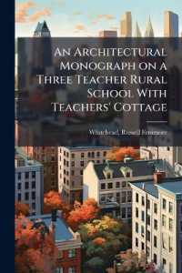 An Architectural Monograph on a Three Teacher Rural School with Teachers' Cottage