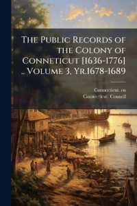 The Public Records of the Colony of Conneticut [1636-1776] .. Volume 3, Yr.1678-1689