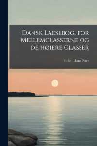 Dansk Laesebog; for Mellemclasserne og de høiere Classer