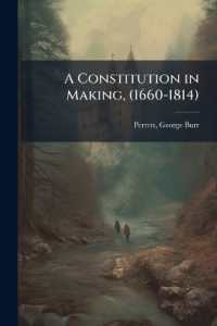 A Constitution in Making, (1660-1814)
