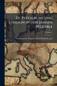St. Petersburg und London in den Jahren 1852-1864 : Aus den Denkwürdigkeiten des damaligen k. sächsischen ausserordentlichen gesandten und bevollmächtigten Ministers am k. grossbritannischen Hofe Carl Friedrich, Graf Vitzthum von Eckst