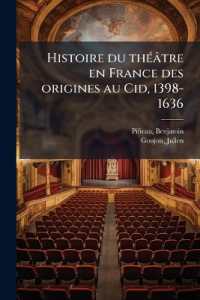 Histoire du théâtre en France des origines au Cid, 1398-1636