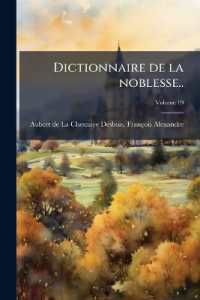 Dictionnaire de la noblesse..; Volume 19