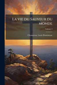 La vie du Sauveur du monde; Volume 2