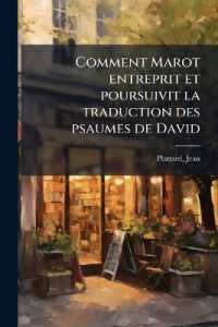 Comment Marot entreprit et poursuivit la traduction des psaumes de David
