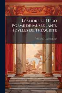 Léandre et Héro poëme de Musée; and, Idylles de Théocrite : Traduction nouvelle