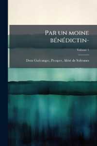 Par un moine bénédictin-; Volume 1