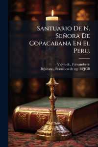 Santuario De N. Señora De Copacabana En El Peru. : Poema Sacro. Compuesto Por El R.p.m.f. Fernando De Valverde, De La Orden De N.p.s. Agustin Calificador De El S. Oficio