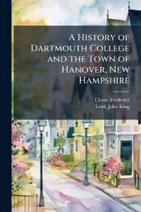 A History of Dartmouth College and the Town of Hanover, New Hampshire : 2