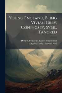Young England, Being Vivian Grey, Coningsby, Sybil, Tancred : 1