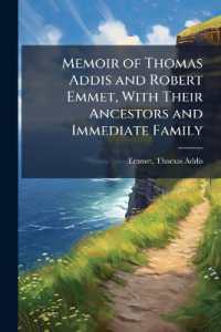 Memoir of Thomas Addis and Robert Emmet, with their ancestors and immediate family