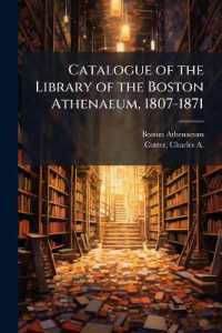 Catalogue of the Library of the Boston Athenaeum, 1807-1871 : 1