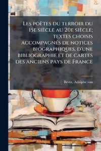 Les poètes du terroir du 15e siècle au 20e siècle; textes choisis accompagnés de notices biographiques, d'une bibliographie et de cartes des anciens pays de France : 1