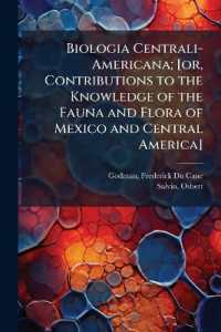 Biologia Centrali-Americana; [or, Contributions to the Knowledge of the Fauna and Flora of Mexico and Central America] : 13