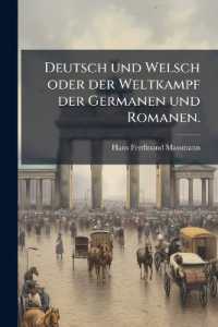 Deutsch und Welsch oder der Weltkampf der Germanen und Romanen.