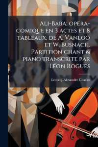 Ali-Baba; opéra-comique en 3 actes et 8 tableaux, de A. Vanloo et W. Busnach. Partition chant & piano transcrite par Léon Rogues