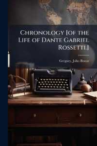 Chronology [of the Life of Dante Gabriel Rossetti.]