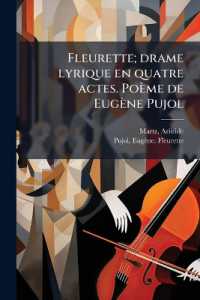 Fleurette; drame lyrique en quatre actes. Poème de Eugène Pujol