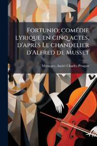 Fortunio; comédie lyrique en cinq actes, d'après Le chandelier d'Alfred de Musset