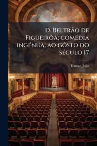 D. Beltrão de Figueirôa; comédia ingénua, ao gôsto do século 17