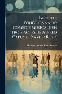 La petite fonctionnaire; comédie musicale en trois actes de Alfred Capus et Xavier Roux
